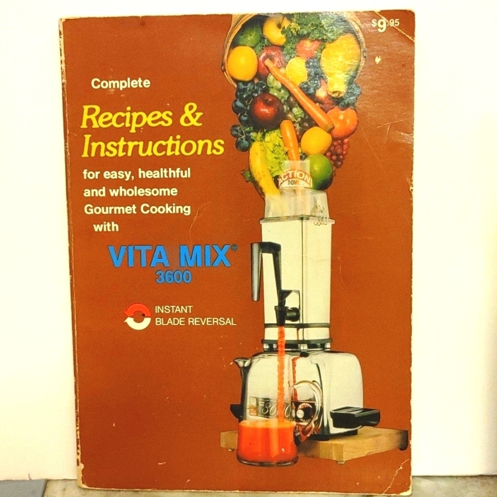 1981 Vita Mix 3600 Recipe & Instructions Book